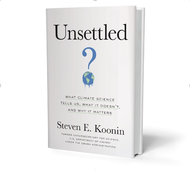 Unsettled?  What Climate Science tells us, What it deosn't, and Why it Matters